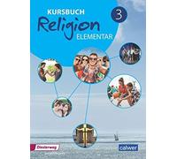 Wolfram Eilerts Kursbuch Religion Elementar 3: Arbeitsbuch für den R (Tascabile)