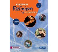Wolfram Eilerts Kursbuch Religion Elementar 7 - Ausgabe 2017 für Bay (Tascabile)