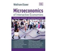 Wolfram Elsner Microeconomics of Interactive Economies (Tascabile)