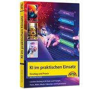Wolfram Gieseke KI im praktischen Einsatz - Einstieg in KI Tools und (Tascabile)