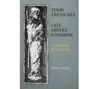 Wolfram Grajetzki Tomb Treasures of the Late Middle Kingdom (Copertina rigida)