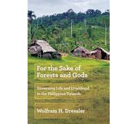 Wolfram H. Dressler For the Sake of Forests and Gods (Copertina rigida)