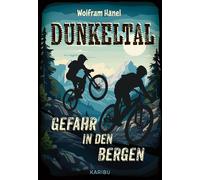 Wolfram Hä Dunkeltal - Gefahr in den Bergen: Spannender (Copertina rigida)