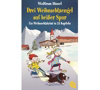 Wolfram Hänel S Drei Weihnachtsengel auf heißer Spur: Ein Weihnachts (Tascabile)
