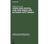 Wolfram Herrman Yarih Und Nikkal Und Der Preis Der Kutarat-Gö (Copertina rigida)