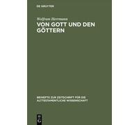 Wolfram Herrmann Von Gott und den Göttern (Copertina rigida)