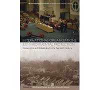 Wolfram Kaiser International Organizations and Environmental Protect (Tascabile)