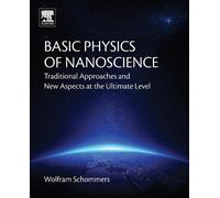 Wolfram Schommers Basic Physics of Nanoscience (Tascabile)