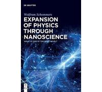 Wolfram Schommers Expansion of Physics through Nanoscience (Copertina rigida)