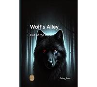 Wolf's Alley: Out of the Dark
