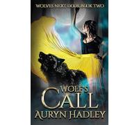 Wolf's Call: A Moonlight Universe Novel: 2