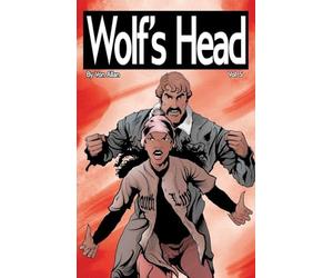 Wolf's Head Volume 5 - An Original Graphic Novel Series: When grieving Detroit native Lauren Greene becomes guardian to a childlike AI-engineered for ... defying his corporate masters, kid