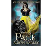 Wolf's Pack: A Moonlight Universe Novel: 3