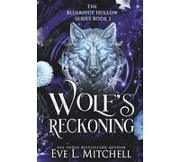 Wolf's Reckoning: The Blueridge Hollow Series (Book 1)