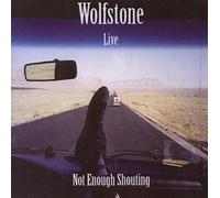 Wolfstone - Live! Not Enough Shouting