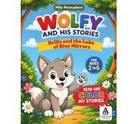 WOLFY AND HIS STORIES: Brillo and the Lake of Blue Mirrors: 5