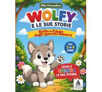 WOLFY E LE SUE STORIE: Brillo e il lago degli specchi azzurri