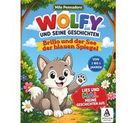WOLFY UND SEINE GESCHICHTEN: Brillo und der See der blauen Spiegel