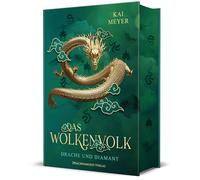 Wolkenvolk - Drache und Diamant: Epische Fantasy um die Suche nach den verschollenen Drachen im Alten China | Schmuckausgabe