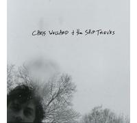 Wollard, Chris & The Ship Thieves - Chris Wollard & The Ship Thieves