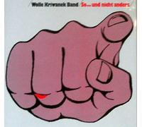 Wolle Kriwanek Band - So...und nicht anders [VINYL]