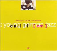 Wollny, Kruse, Schae - Call It [Em]