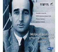 Wolpe, S. - Wolpe In Jerusalem/Passacaglia/Buhnenmusik Zu Moli