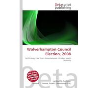 Wolverhampton Council Election, 2008: NHS Primary Care Trust, Wolverhampton, Strategic Health Authority