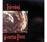 Wolverine Blues by Entombed