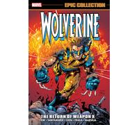 WOLVERINE EPIC COLLECTION: THE RETURN OF WEAPON X-Tieri, Frank-Copertina flessib