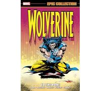 WOLVERINE EPIC COLLECTION: TO THE BONE