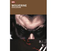 Wolverine - Evoluzione - I Grandi Tesori Marvel - Panini Comics - Italiano