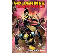 Wolverines & Deadpools: Claws & Mercs