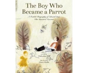 Wolverton Hill Hill Wolverton The Boy Who Became a Parrot (Copertina rigida)