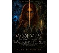 Wolves Among the Walking Forest: Case File: TDG-512B: 2