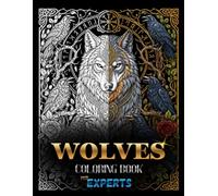 Wolves : An Advanced Adult Coloring Book: Detailed Wolf Designs with Intricate Mandalas and Patterns for Expert Colorists, Stress Relief and Relaxation (8.5 x 11 Inches)