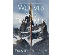 Wolves and Dead Men: (Book 3 of the Babylon Series)