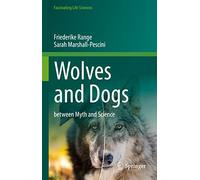 Friederike Range Sarah Marshall-Pescini Wolves and Dogs (Copertina rigida)