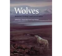 Wolves: Behavior, Ecology, And Conservation