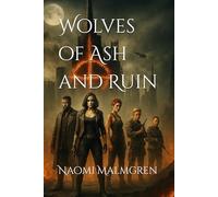 Wolves of Ash and Ruin