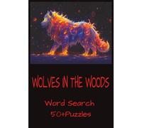 Wolves Word Search Puzzle Book: Word Search with Easy to Read Print about Wolves, Wolf Habitat, Wolf Pascks and more | 6x9 inches, 110 Pages | 50+Puzzles...Gift for Vacations, Holidays, and Free Times