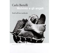 Wolvinio e gli angeli. Studi sull’arte medievale