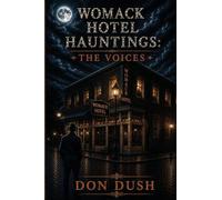 Womack Hotel Hauntings: The Voices