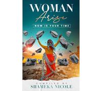 Woman Arise: Now is Your Time