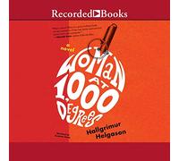 Woman at 1,000 Degrees: A Novel