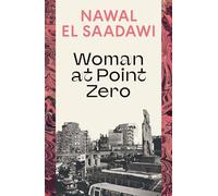 Woman at Point Zero by El Saadawi, Nawal