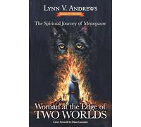 Woman at the Edge of Two Worlds: The Spiritual Journey of Menopause: Volume 9