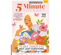 Woman&Home Five Minture Therapy: Quick, practical self-care tips from Woman&Home to boost happiness, manage stress, and navigate life's trials-all in 5 minutes.