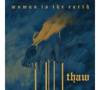 WOMAN IS THE EARTH Thaw (Vinyl LP)