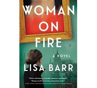 Woman on fire: a novel - Barr Lisa
